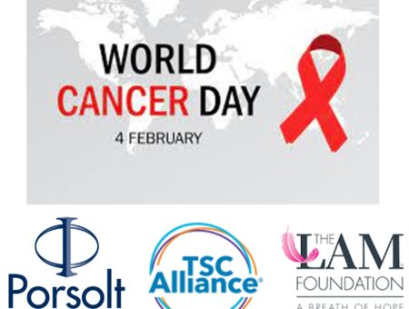 World Cancer Day – Collaboration between Porsolt, TSC Alliance, and LAM Foundation